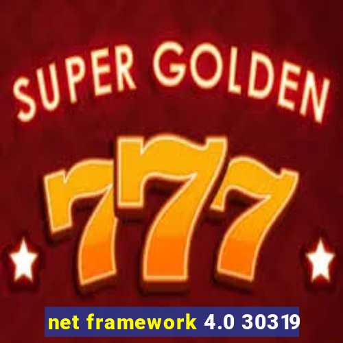 net framework 4.0 30319